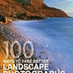 英语电子书|100 Ways To Take Better Landscape Photographs