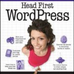 英语电子书|Head First WordPress: A Brain-Friendly Guide to Creating Your Own Custom WordPress Blog