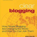 英语电子书|Clear Blogging: How People Blogging Are Changing the World and How You Can Join Them