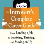 英语电子书|The Introvert’s Complete Career Guide: From Landing a Job, to Surviving, Thriving, and Moving On Up