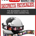 英语电子书|YouTube video marketing : secrets revealed : the beginners guide to online video marketing