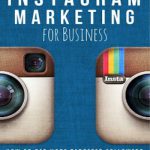 英语电子书|Instagram Marketing For Business: How To Get More Targeted Followers And Build A Brand On Instagram