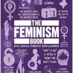 英语电子书|The Feminism Book (Big Ideas Simply Explained)