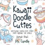 英语电子书|Kawaii Doodle Cuties: Sketching Super-Cute Stuff from Around the World
