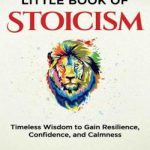 英语电子书|The Little Book of Stoicism: Timeless Wisdom to Gain Resilience, Confidence, and Calmness