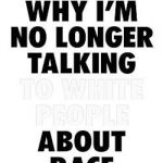 英语电子书|Why I’m No Longer Talking to White People About Race