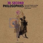 英语电子书|30-Second Philosophies: The 50 Most Thought-provoking Philosophies, Each Explained in Half a Minute