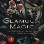英语电子书|Glamour Magic: The Witchcraft Revolution to Get What You Want