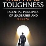 英语电子书|Mental Toughness: Essential Principles of Leadership and Success (Self Discipline Book 1)