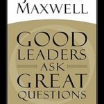 英语电子书|Good Leaders Ask Great Questions: Your Foundation for Successful Leadership