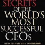英语电子书|Leadership Secrets of the World’s Most Successful CEOs: 100 Top Executives Reveal the Management Strategies That Made Their Companies Great