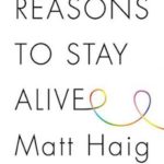 Reasons to Stay Alive