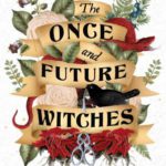 The Once and Future Witches