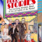 Hollywood Stories: a Book about Celebrities, Movie Stars, Gossip, Directors, Famous People, History, and more!
