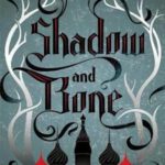Shadow and Bone