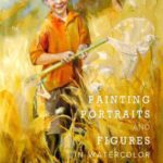 Painting Portraits and Figures in Watercolor