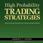 英语电子书|High Probability Trading Strategies: Entry to Exit Tactics for the Forex, Futures, and Stock Markets