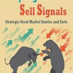 英语电子书|Buy Signals Sell Signals:Strategic Stock Market Entries and Exits