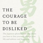 英语电子书|The Courage to be Disliked: How to Change Your Life and Achieve Real Happiness
