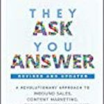 英语电子书|They Ask, You Answer: A Revolutionary Approach to Inbound Sales, Content Marketing, and Today’s Digital Consumer, Revised & Updated
