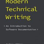 Modern Technical Writing: An Introduction to Software Documentation