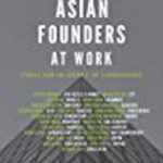 Asian Founders at Work: Stories from the Region’s Top Technopreneurs