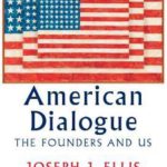 American Dialogue: The Founders and Us