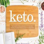 Keto: The Complete Guide to Success on The Ketogenic Diet