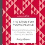 The Crisis for Young People: Generational Inequalities in Education, Work, Housing and Welfare