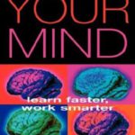 Power Up Your Mind: Learn Faster, Work Smarter