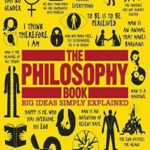 The Philosophy Book (Big Ideas Simply Explained)