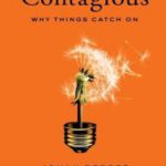 Contagious: Why Things Catch On