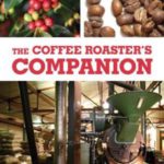 The Coffee Roaster’s Companion