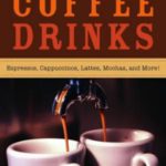 Making your own gourmet coffee drinks: espressos, cappuccinos, lattes, mochas, and more!