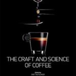 The craft and science of coffee