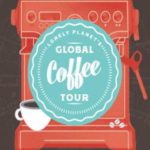 Lonely Planet’s Global Coffee Tour