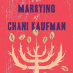 The Marrying of Chani Kaufman