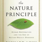 The Nature Principle: Human Restoration and the End of Nature-Deficit Disorder