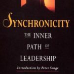 Synchronicity: The Inner Path of Leadership