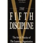 The Fifth Discipline: The Art and Practice of the Learning Organization