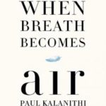 When Breath Becomes Air