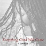 Everything Good Will Come