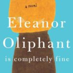 Eleanor Oliphant Is Completely Fine