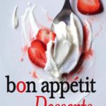 Bon Appetit Desserts: The Cookbook for All Things Sweet and Wonderful