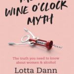 The Wine O’Clock Myth: The Truth About Women and Alcohol