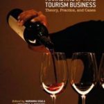 Management and Marketing of Wine Tourism Business: Theory, Practice, and Cases