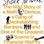 The Spider Network: The Wild Story of a Maths Genius, a Gang of Backstabbing Bankers, and One of the Greatest Scams in Financial History