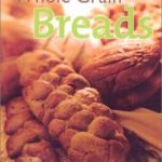 Great Whole Grain Breads