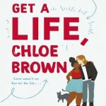 Get A Life, Chloe Brown