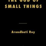 The God of Small Things: A Novel